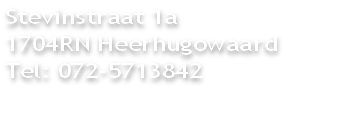 Stevinstraat 1a
1704RN Heerhugowaard
Tel: 072-5713842
                           